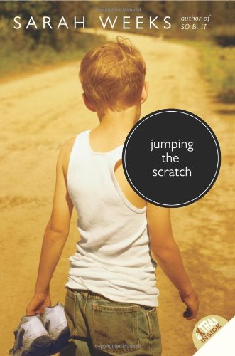 Jumping the Scratch by Sarah Weeks