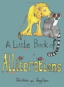 Little Book of Alliterations by Felix Archer