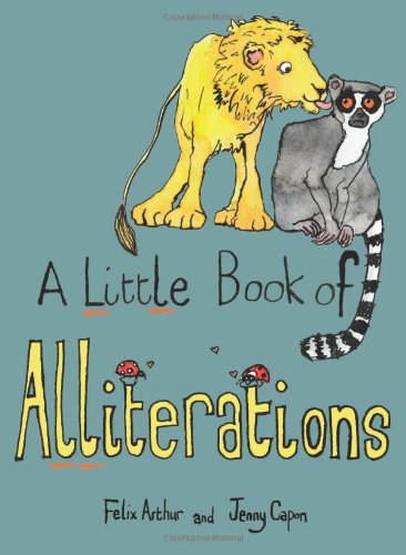 Little Book of Alliterations by Felix Archer