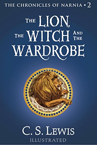 The Lion, the Witch and the Wardrobe: The Chronicles of Narnia by C.S. Lewis