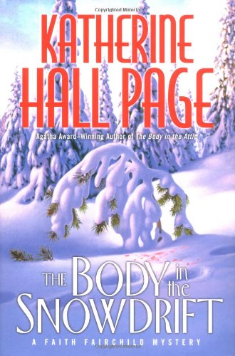 The Body in the Snowdrift: A Faith Fairchild Mystery (Faith Fairchild Mysteries) by Katherine Hall Page