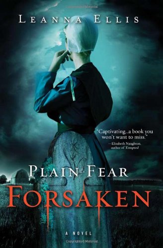 Plain Fear: Forsaken: A Novel by Leanna Ellis