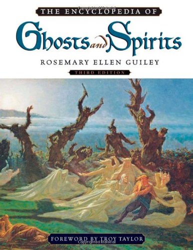 The Encyclopedia of Ghosts and Spirits by Rosemary Guiley