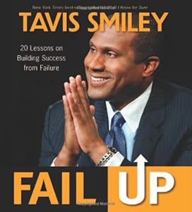 Fail Up: 20 Lessons on Building Success from Failure