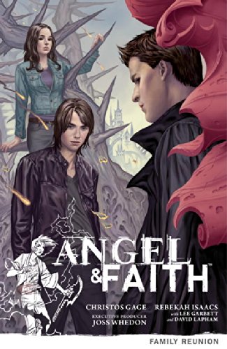 Angel &amp; Faith Volume 3: Family Reunion by Christos Gage  ,