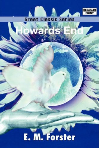 Howards End (Great Classic Series) by E. M. Forster