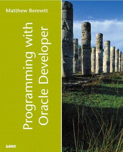 Programming With Oracle Developer by Matthew Bennett
