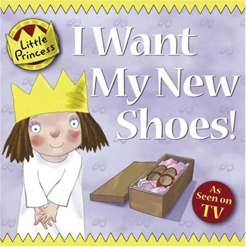 I Want My New Shoes! (Little Princess) by Tony Ross