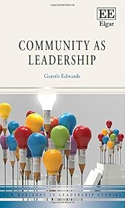 Community as Leadership (New Horizons in Leadership Studies series)