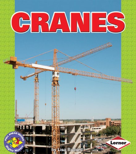 Cranes (Pull Ahead Books) by Lisa Bullard