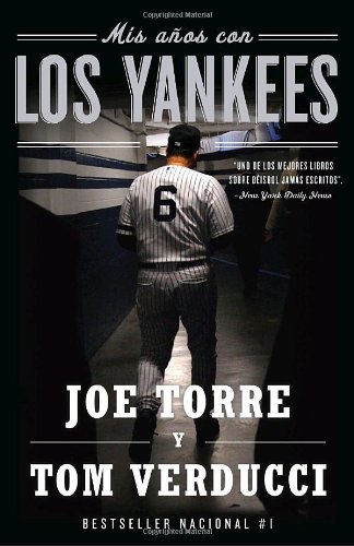 Mis años con los Yankees (Spanish Edition) by Joe Torre