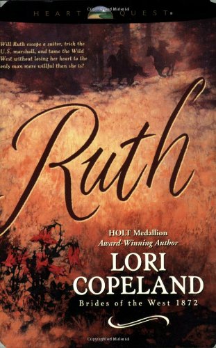 Ruth (Brides of the West #5) (HeartQuest) by Lori Copeland