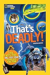 That's Deadly: Fatal Facts That Will Test Your Fearless Factor