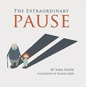 The Extraordinary Pause by Sara Sadik