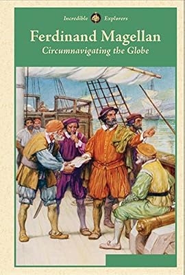Ferdinand Magellan: Circumnavigating the Globe