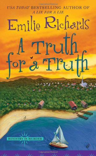 A Truth For a Truth (Ministry is Murder) by Emilie Richards