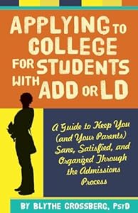 Applying to College for Students with ADD or LD: A Guide to Keep You