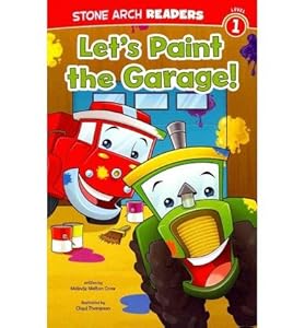 Let's Paint the Garage! (Stone Arch Readers - Level 1 (Quality))) by Melinda Melton Crow