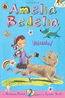 Amelia Bedelia Chapter Book #2: Amelia Bedelia Unleashed