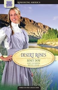 Desert Roses: Stirring Up Romance/To Trust an Outlaw/Sharon Takes a Hand