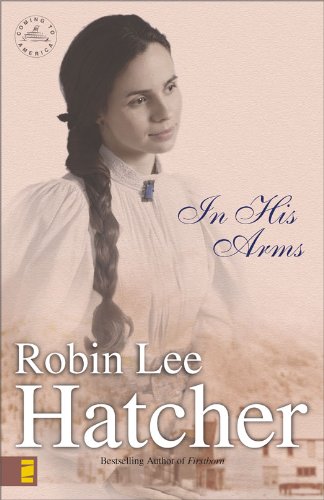 In His Arms (Coming to America Book 3) by Robin Lee Hatcher