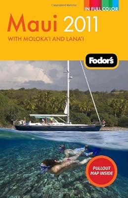 Fodor's Maui 2011: with Moloka'i and Lana'i