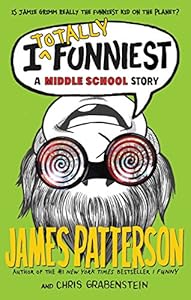 I Totally Funniest: A Middle School Story