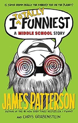 I Totally Funniest: A Middle School Story