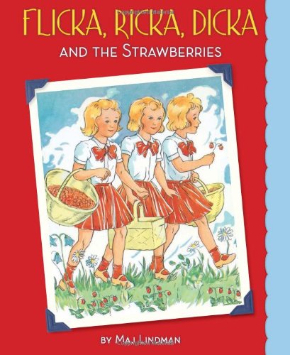 Flicka, Ricka, Dicka and the Strawberries by Maj Lindman