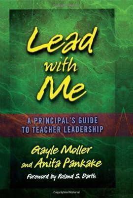 Lead with Me: A Principal's Guide to Teacher Leadership