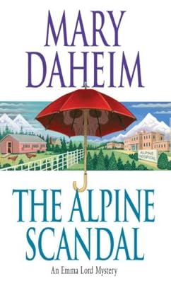 The Alpine Scandal: An Emma Lord Mystery (Emma Lord Mysteries)