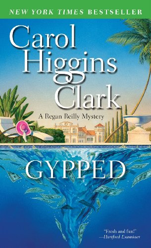Gypped: A Regan Reilly Mystery by Carol Higgins Clark
