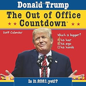 2017 Donald Trump Out of Office Countdown Wall Calendar