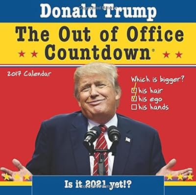 2017 Donald Trump Out of Office Countdown Wall Calendar
