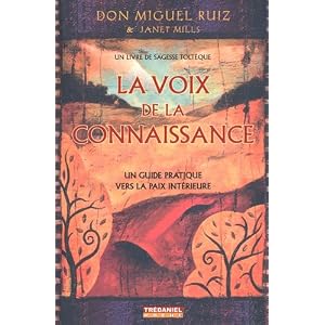 La voix de la connaissance : Un guide pratique vers la paix intérieure