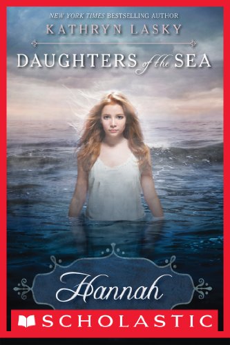 Daughters of the Sea #1: Hannah by Kathryn Lasky