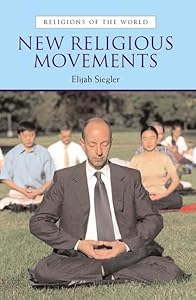 New Religious Movements by Elijah Siegler