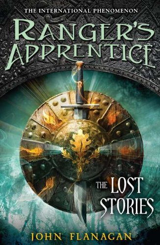 Ranger's Apprentice: The Lost Stories by John Flanagan