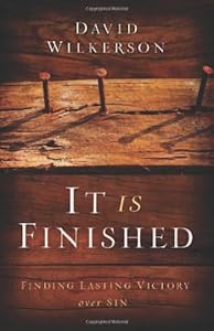 It Is Finished: Finding Lasting Victory Over Sin