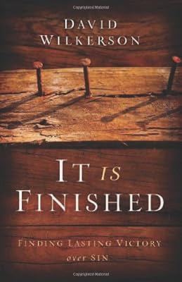 It Is Finished: Finding Lasting Victory Over Sin