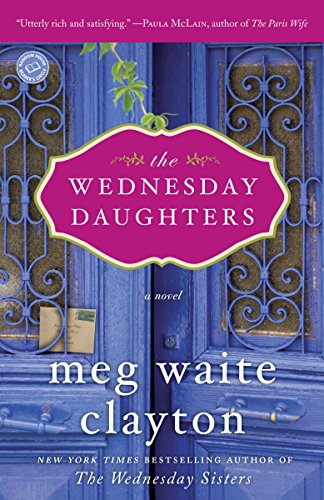 The Wednesday daughters : a novel by Meg Waite Clayton