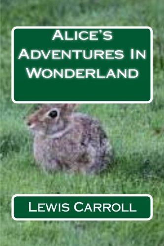 Alice's Adventures In Wonderland by Lewis Carroll