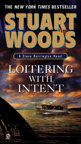Loitering With Intent (Stone Barrington Novels Book 16) by Stuart Woods