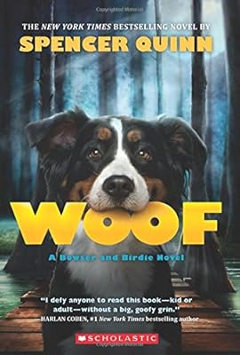 Woof: A Bowser and Birdie Novel