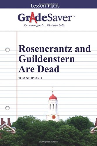 GRADESAVER (TM) LESSON PLANS: ROSENCRANTZ AND GUILDENSTERN By Fiona Zublin NEW