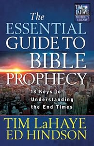 The Essential Guide to Bible Prophecy (Tim LaHaye Prophecy LibraryTM)