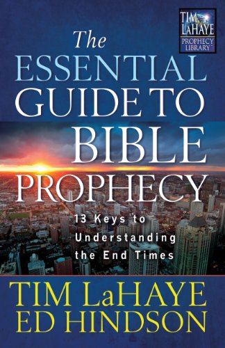 The Essential Guide to Bible Prophecy (Tim LaHaye Prophecy LibraryTM) by Tim LaHaye