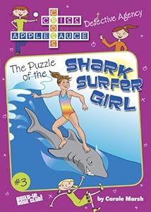 The Puzzle of The Shark Surfer Girl (Criss Cross Applesauce Book 3)
