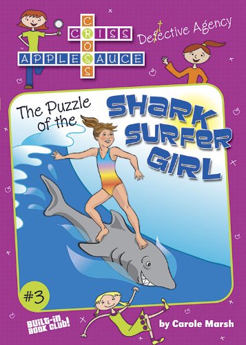 The Puzzle of The Shark Surfer Girl (Criss Cross Applesauce Book 3) by Carole Marsh