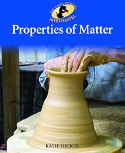 Properties of Matter by Katie Dicker
